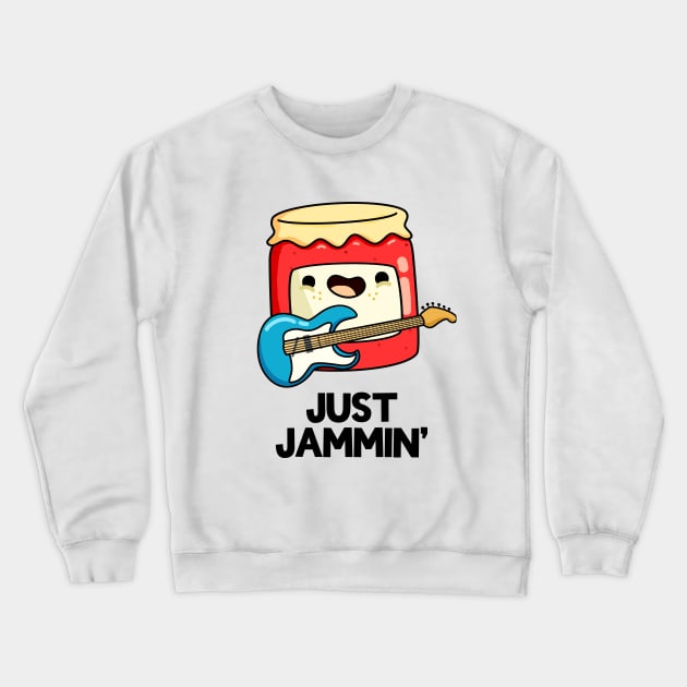 Just Jammin' Food Pun Crewneck Sweatshirt by punnybone